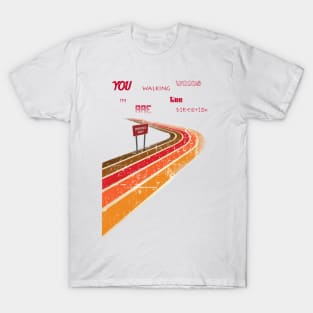 Words 2 (You Are Walking in the Wrong Direction) T-Shirt